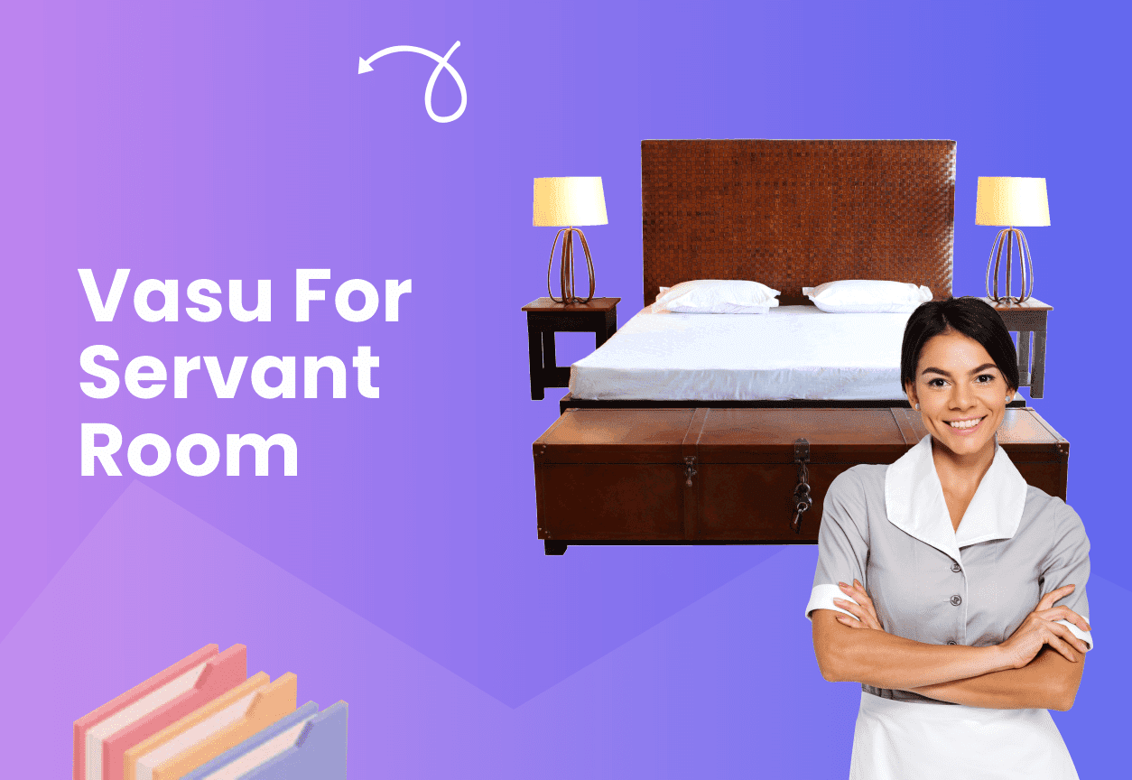 Vasu for servant room